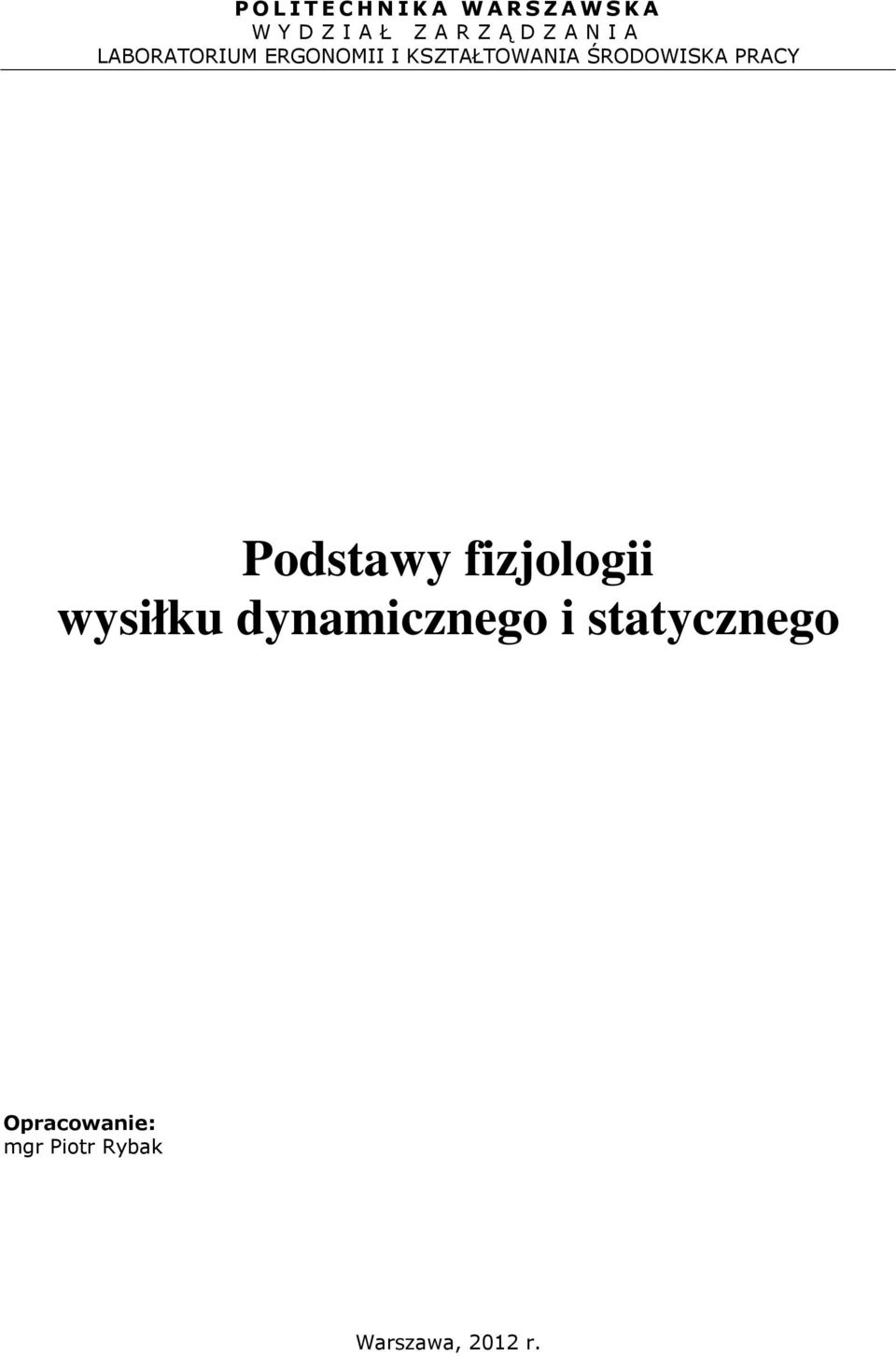 ŚRODOWISKA PRACY Podstawy fizjologii wysiłku dynamicznego i