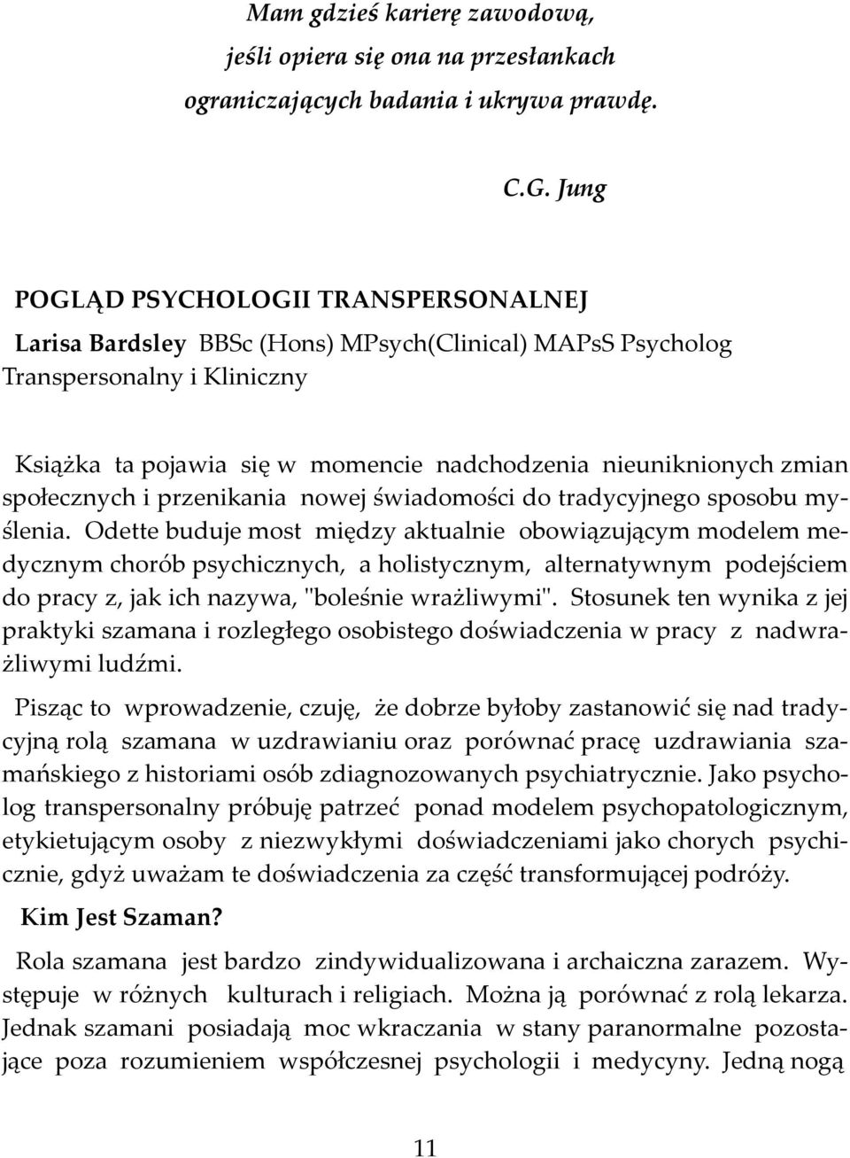 społecznych i przenikania nowej świadomości do tradycyjnego sposobu myślenia.