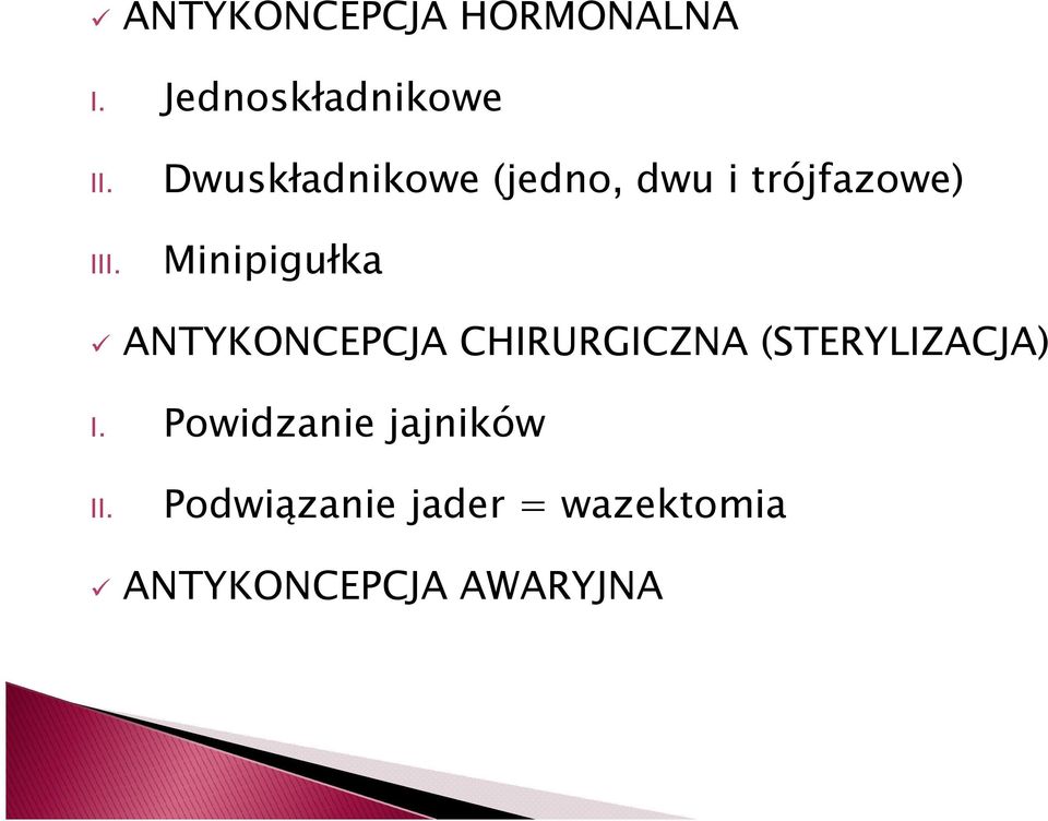 ANTYKONCEPCJA CHIRURGICZNA (STERYLIZACJA) I.