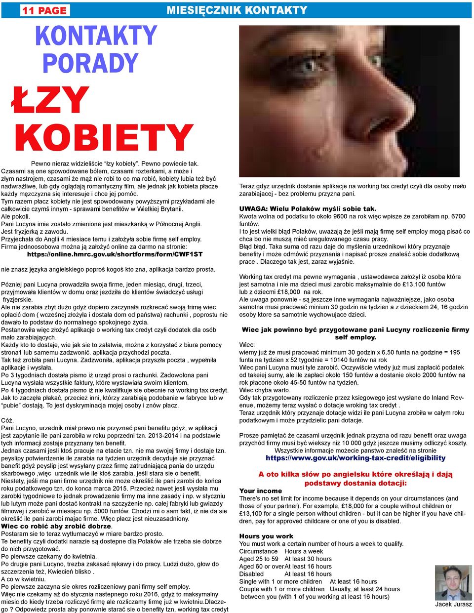 jak kobieta płacze każdy męzczyzna się interesuje i chce jej pomóc.