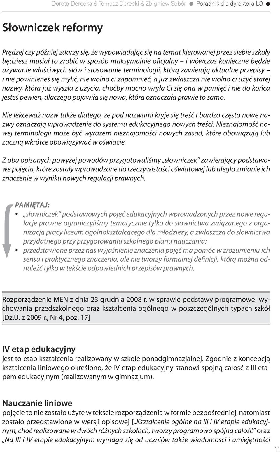 wyszła z użycia, choćby mocno wryła Ci się ona w pamięć i nie do końca jesteś pewien, dlaczego pojawiła się nowa, która oznaczała prawie to samo.