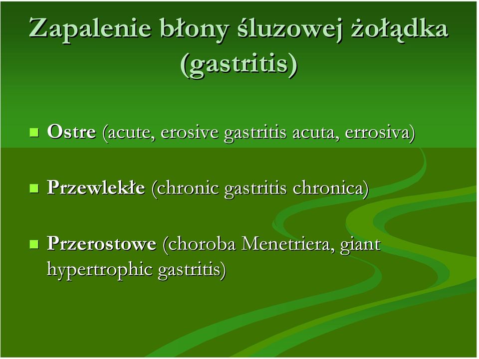 Przewlekłe (chronic gastritis chronica)!