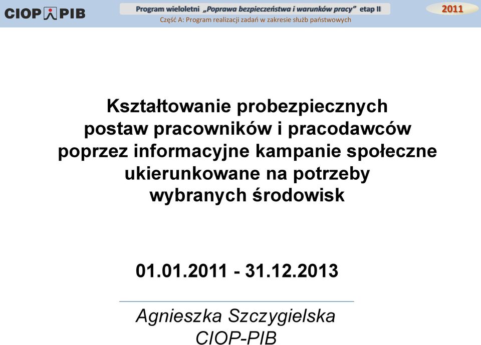 społeczne ukierunkowane na potrzeby wybranych