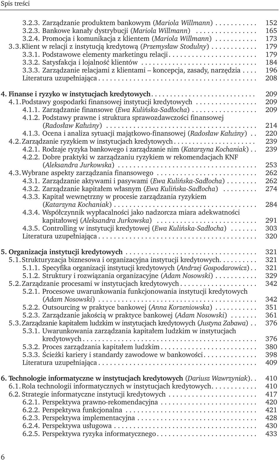 ...................... 179 3.3.2. Satysfakcja i lojalność klientów.............................. 184 3.3.3. Zarządzanie relacjami z klientami koncepcja, zasady, narzędzia.