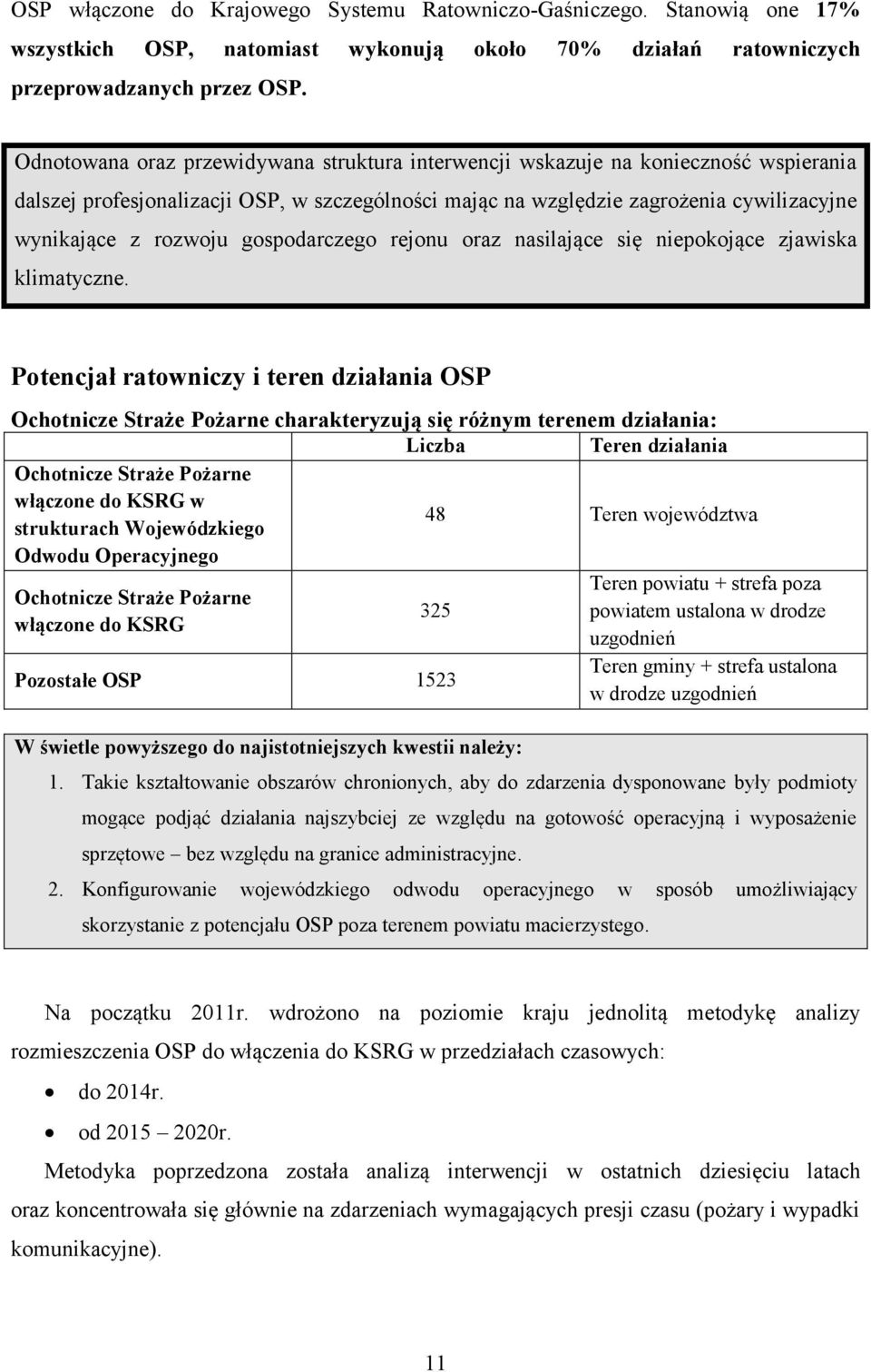 gospodarczego rejonu oraz nasilające się niepokojące zjawiska klimatyczne.