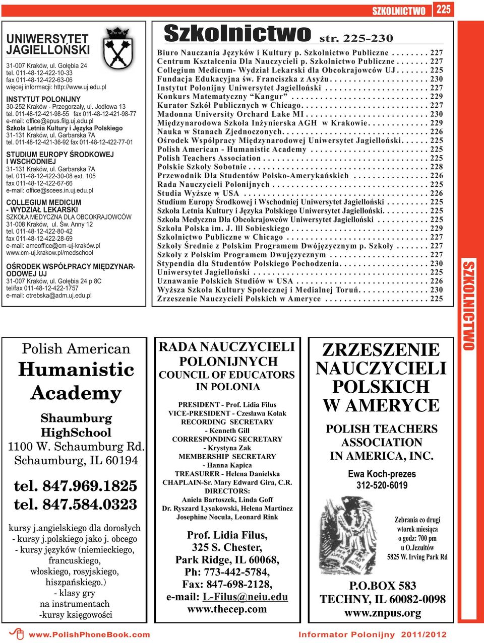 011-48-12-421-36-92 fax 011-48-12-422-77-01 STUDIUM EUROPY ŚRODKOWEJ I WSCHODNIEJ 31-131 Kraków, ul. Garbarska 7A tel. 011-48-12-422-30-08 ext. 105 fax 011-48-12-422-67-66 e-mail: office@scees.in.uj.