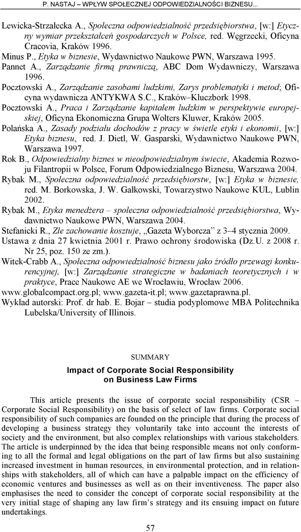 , Zarządzanie zasobami ludzkimi, Zarys problematyki i metod; Oficyna wydawnicza ANTYKWA S.C., Kraków Kluczbork 1998. Pocztowski A.