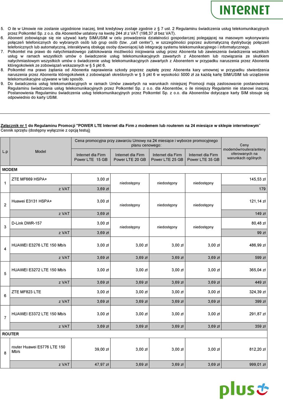 call center ), w szczególności poprzez automatyczną dystrybucję połączeń telefonicznych lub automatyczną, interaktywną obsługę osoby dzwoniącej lub integrację systemu telekomunikacyjnego i