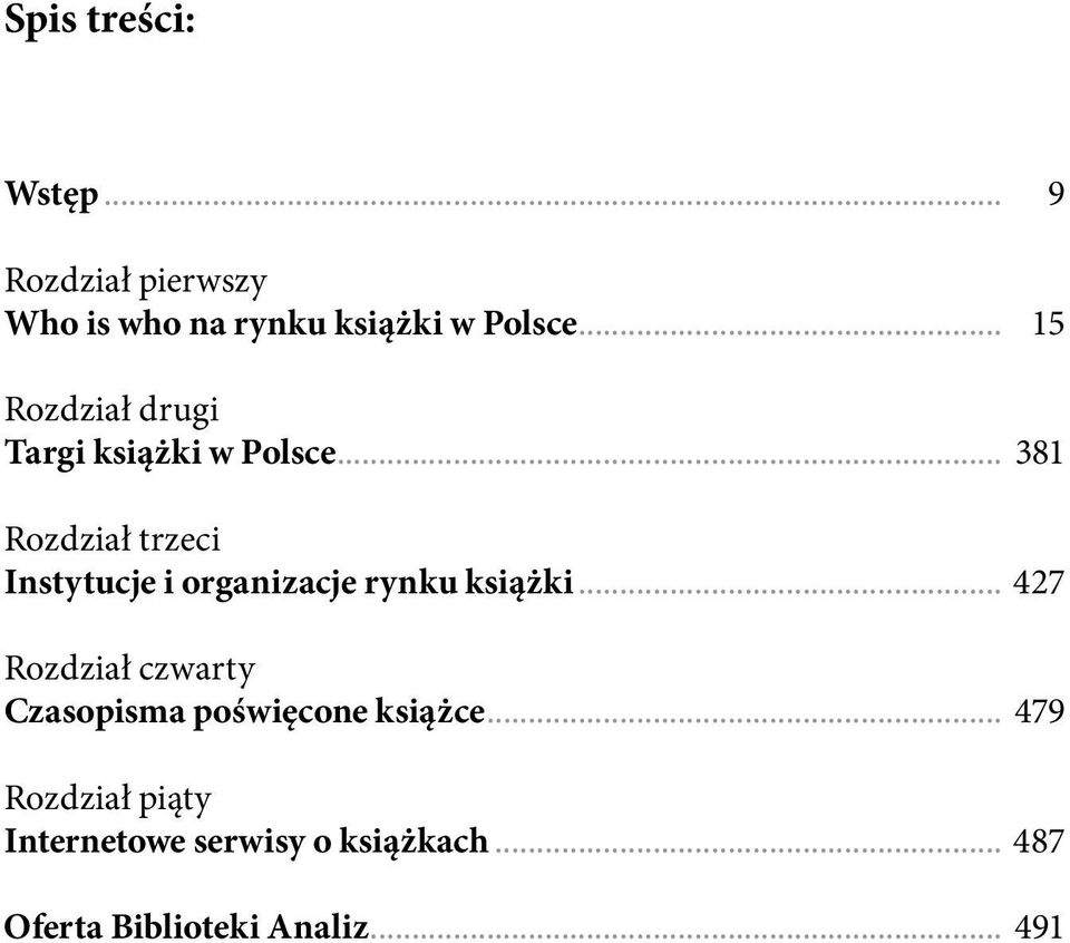 .. 381 Rozdział trzeci Instytucje i organizacje rynku książki.