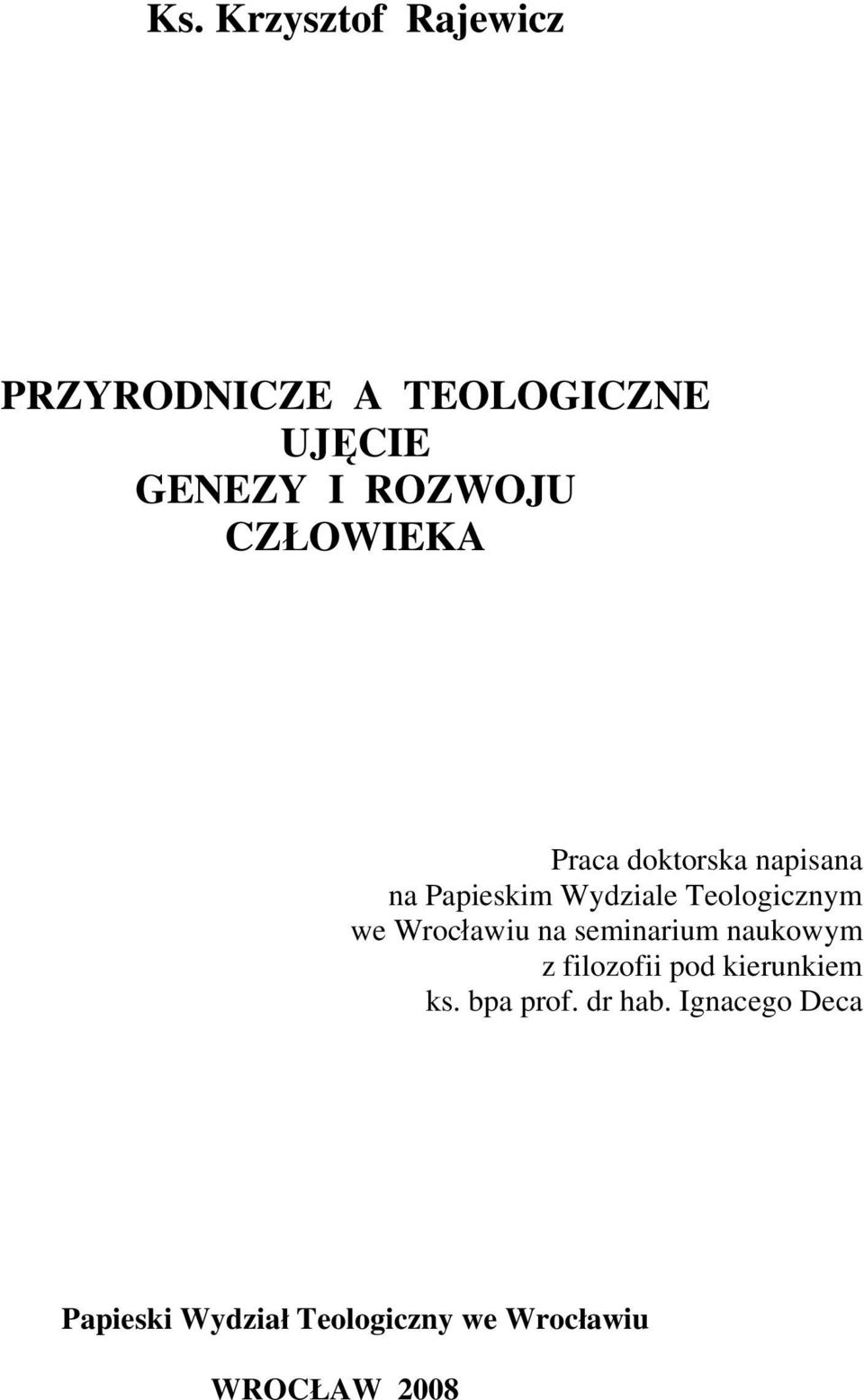 Wrocławiu na seminarium naukowym z filozofii pod kierunkiem ks. bpa prof.
