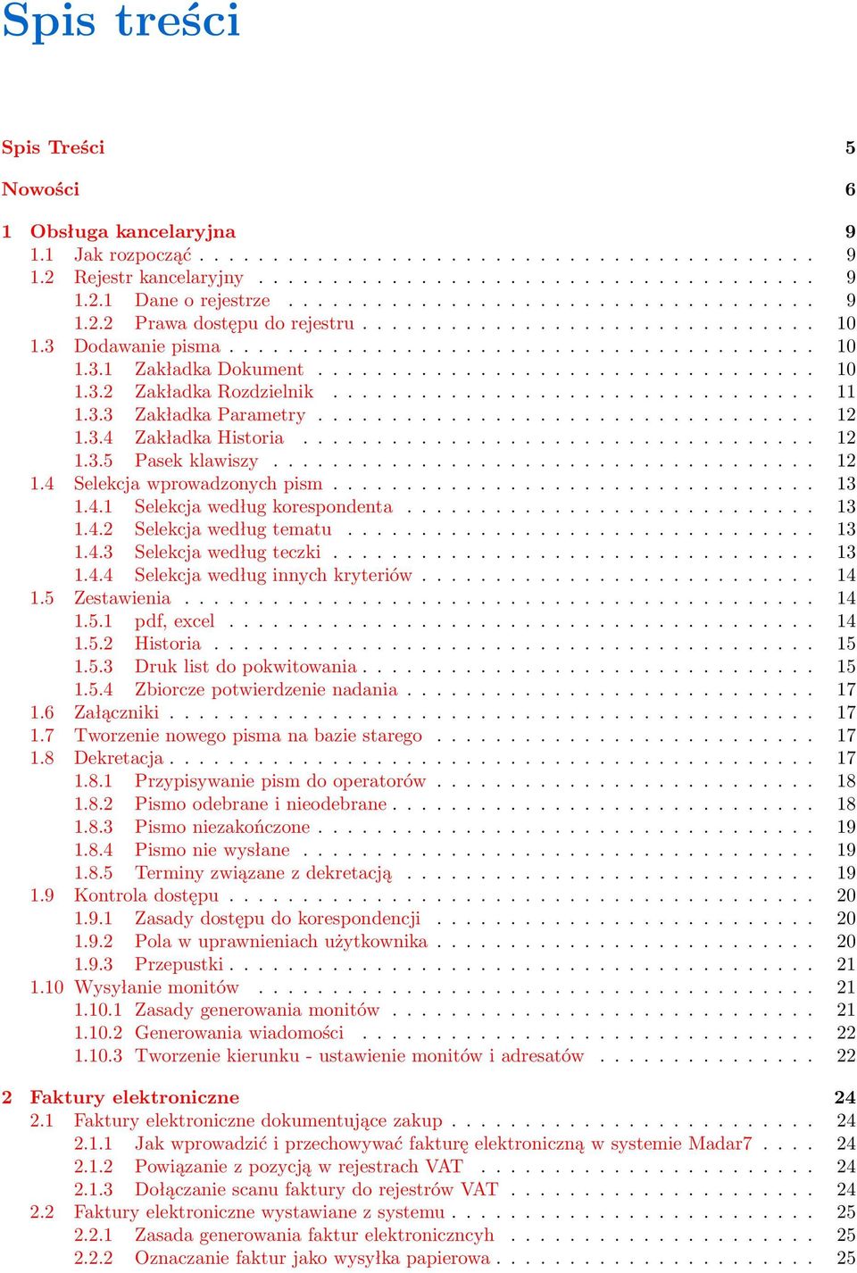 ................................ 11 1.3.3 Zakładka Parametry.................................. 12 1.3.4 Zakładka Historia................................... 12 1.3.5 Pasek klawiszy..................................... 12 1.4 Selekcja wprowadzonych pism.