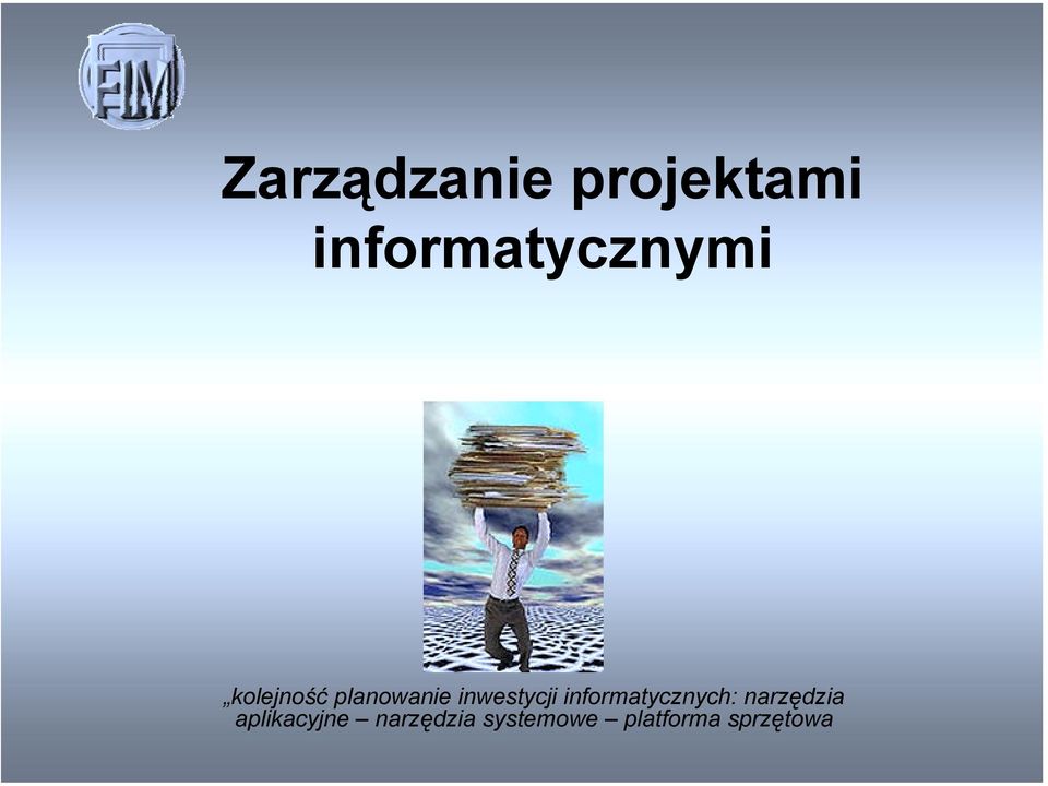 inwestycji informatycznych: narzędzia