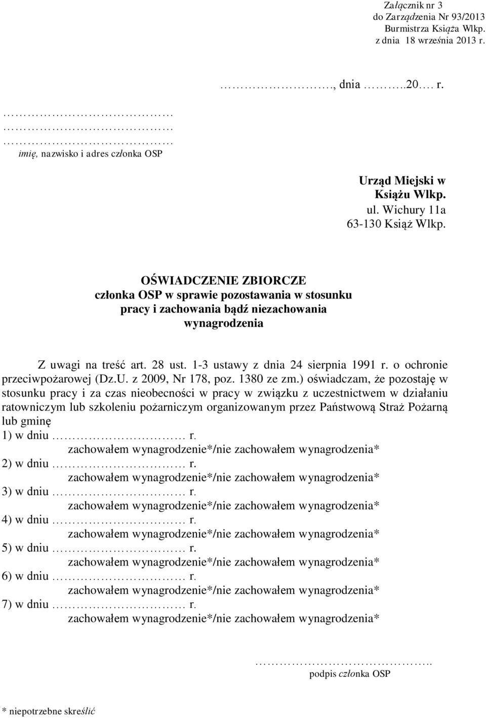 1-3 ustawy z dnia 24 sierpnia 1991 r. o ochronie przeciwpożarowej (Dz.U. z 2009, Nr 178, poz. 1380 ze zm.