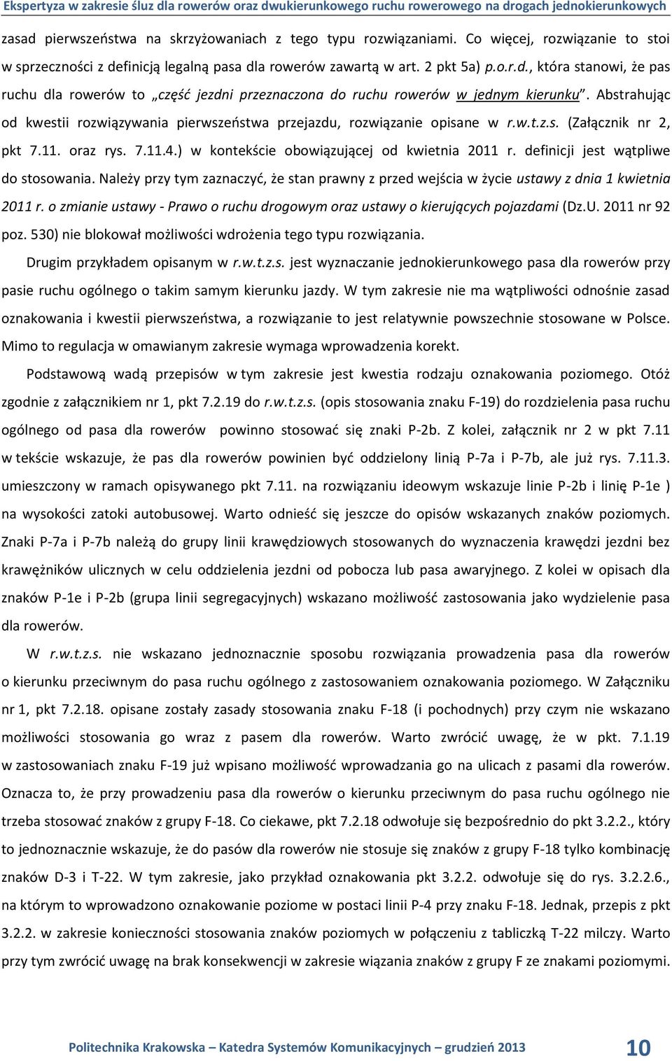 definicji jest wątpliwe do stosowania. Należy przy tym zaznaczyć, że stan prawny z przed wejścia w życie ustawy z dnia 1 kwietnia 2011 r.