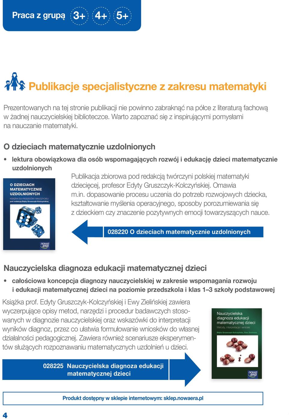 O dzieciach matematycznie uzdolnionych lektura obowiązkowa dla osób wspomagających rozwój i edukację dzieci matematycznie uzdolnionych Publikacja zbiorowa pod redakcją twórczyni polskiej matematyki