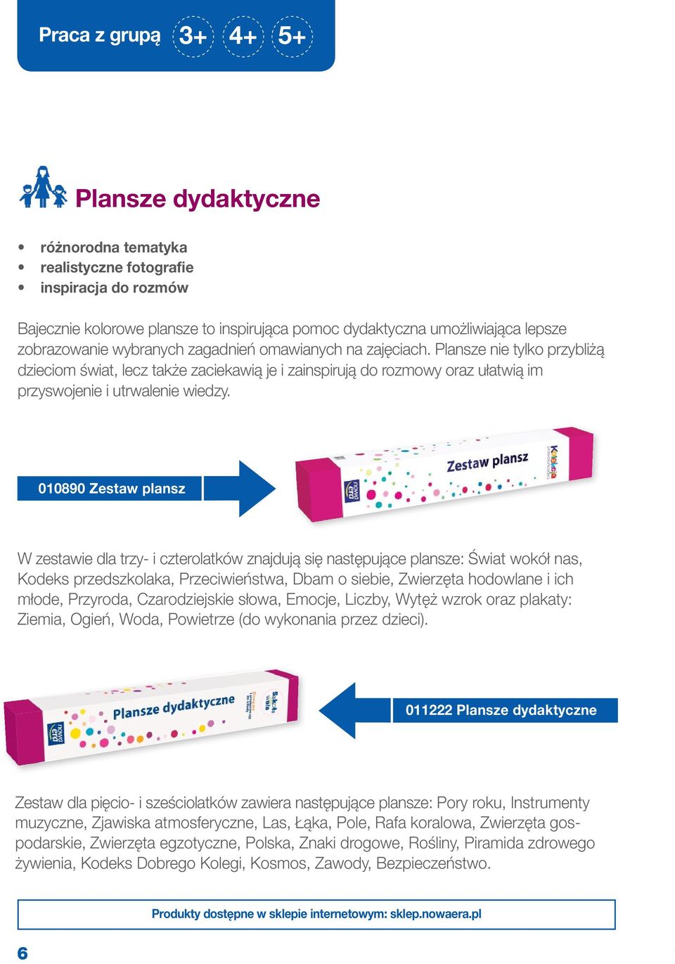 Plansze nie tylko przybliżą dzieciom świat, lecz także zaciekawią je i zainspirują do rozmowy oraz ułatwią im przyswojenie i utrwalenie wiedzy.