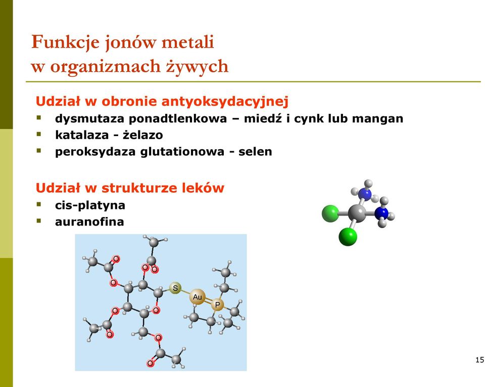 cynk lub mangan katalaza - żelazo peroksydaza