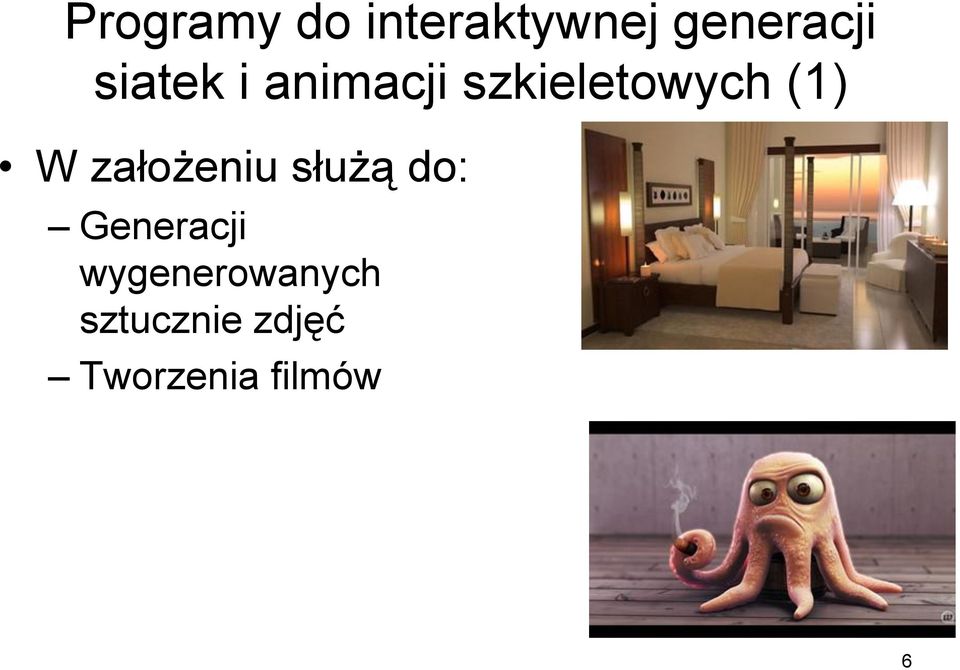 założeniu służą do: Generacji
