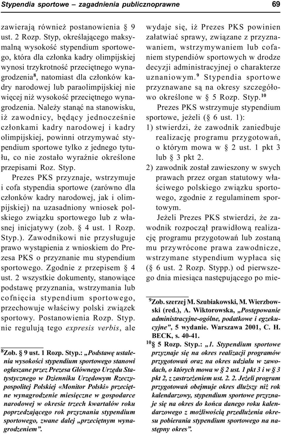 paraolimpijskiej nie wiêcej ni wysokoœæ przeciêtnego wynagrodzenia.