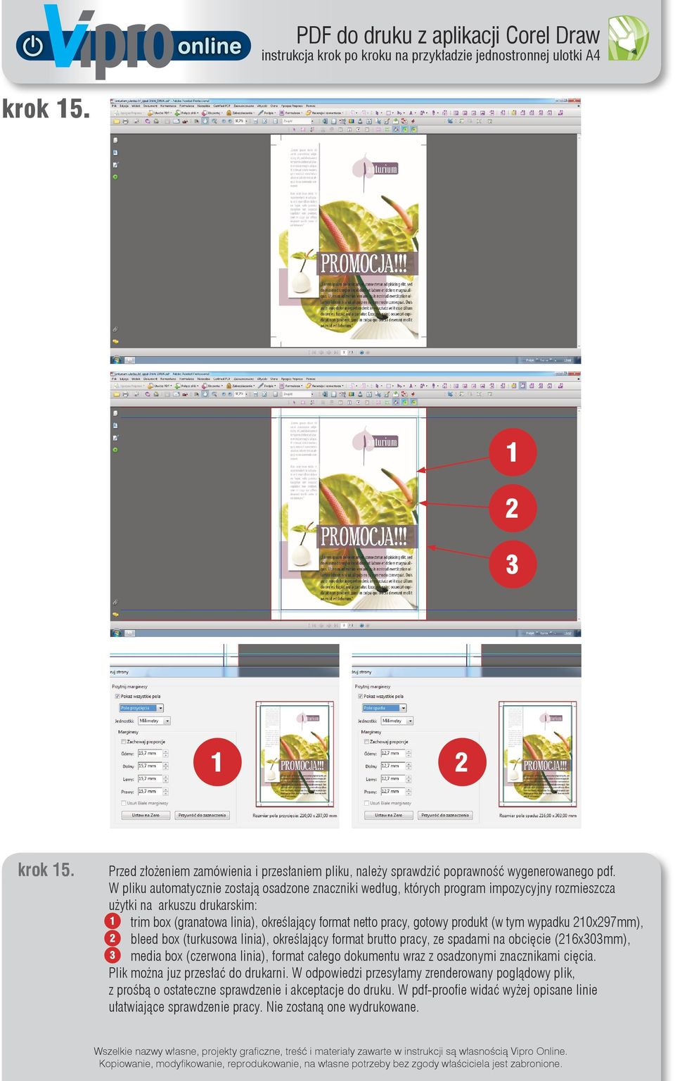 produkt (w tym wypadku 0x97mm), bleed box (turkusowa linia), określający format brutto pracy, ze spadami na obcięcie (6x303mm), 3 media box (czerwona linia), format całego dokumentu wraz z osadzonymi