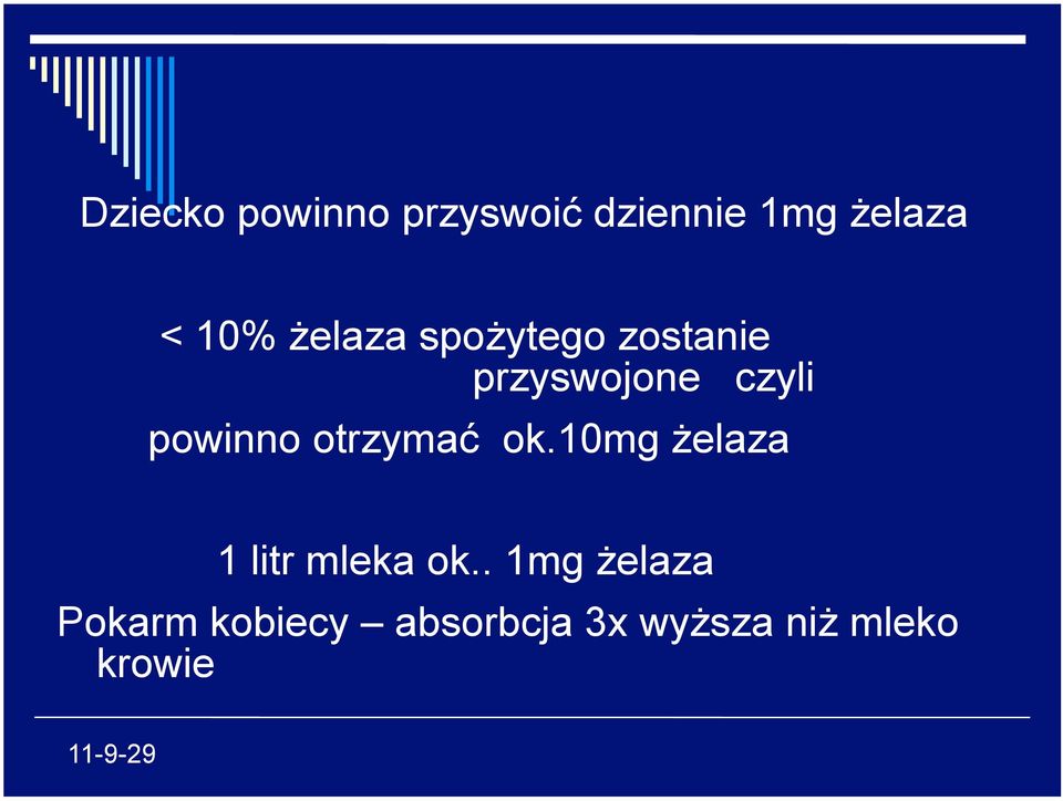 otrzymać ok.10mg żelaza 1 litr mleka ok.