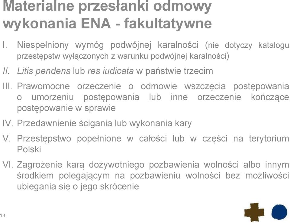 Litis pendens lub res iudicata w państwie trzecim III.