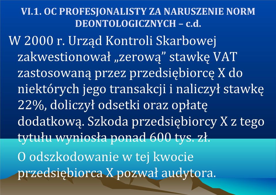 niektórych jego transakcji i naliczył stawkę 22%, doliczył odsetki oraz opłatę dodatkową.