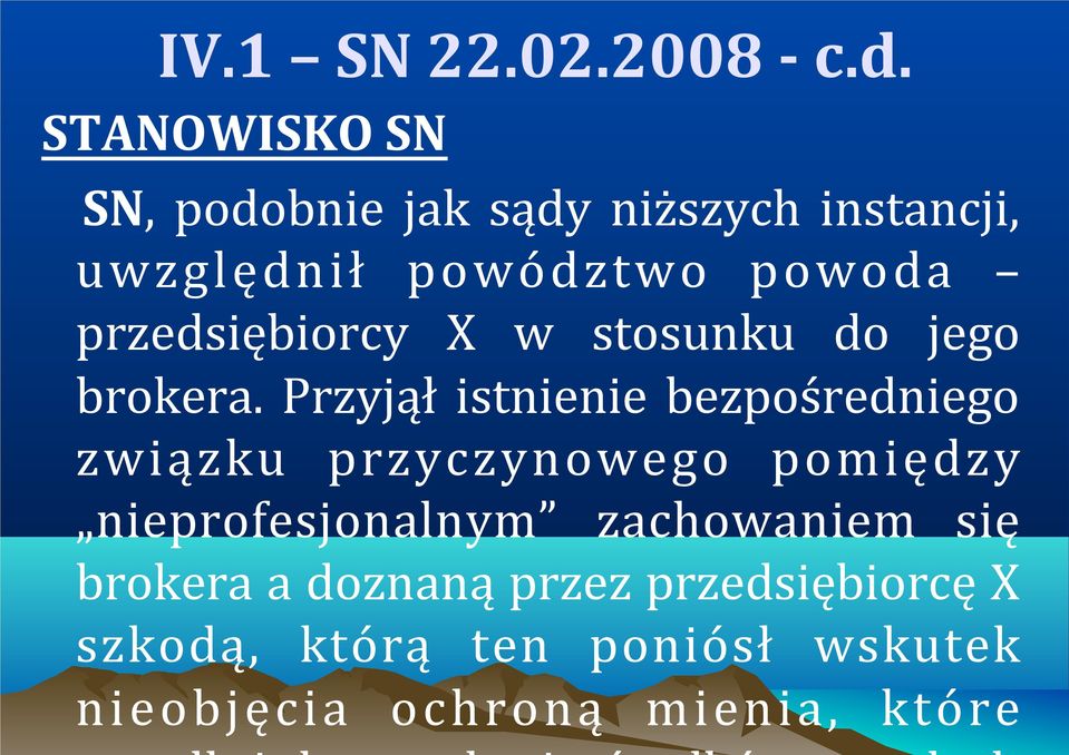 przedsiębiorcy X w stosunku do jego brokera.