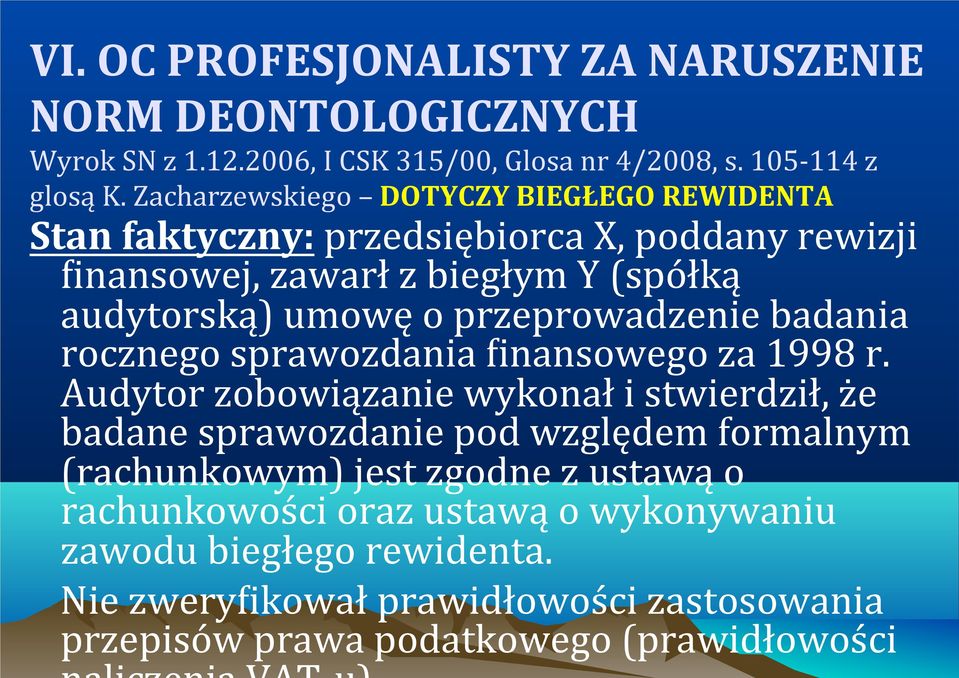 przeprowadzenie badania rocznego sprawozdania pinansowego za 1998 r.