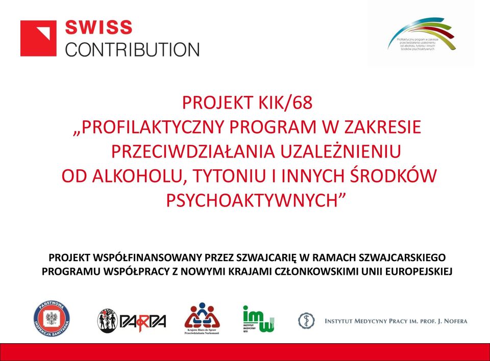 PROJEKT WSPÓŁFINANSOWANY PRZEZ SZWAJCARIĘ W RAMACH SZWAJCARSKIEGO