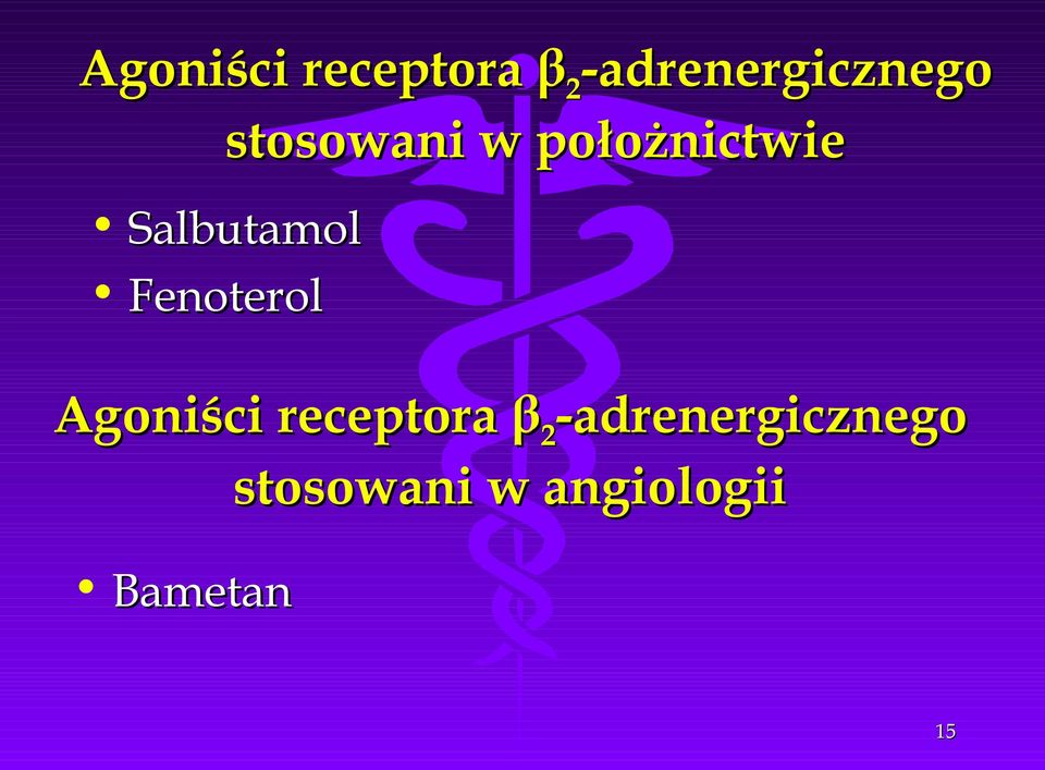 Fenoterol  Bametan stosowani w