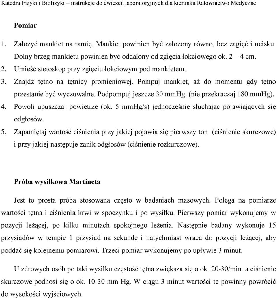(nie przekraczaj 180 mmhg). 4. Powoli upuszczaj powietrze (ok. 5 