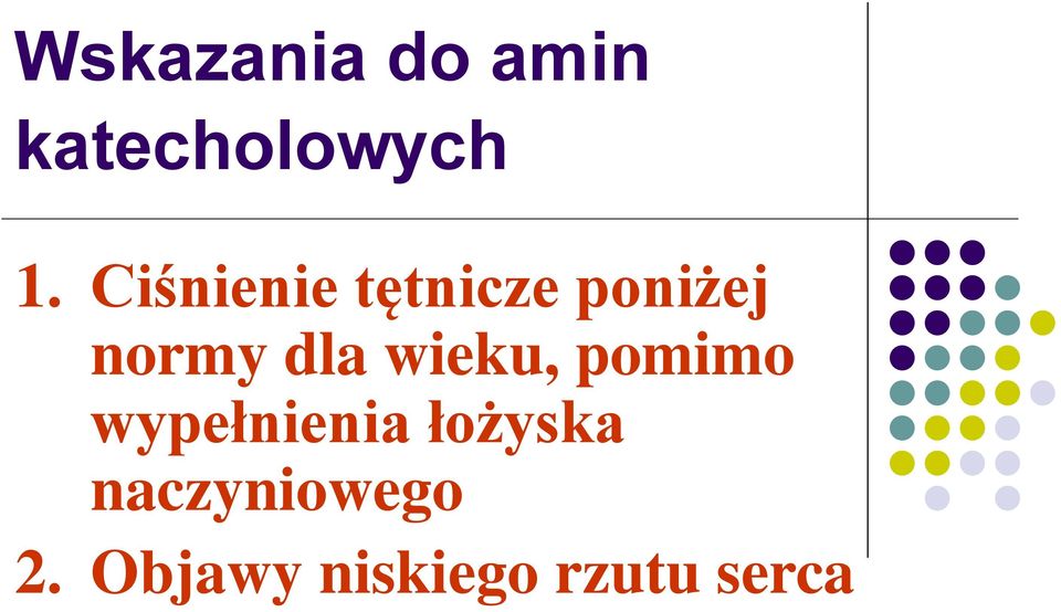 wieku, pomimo wypełnienia łożyska