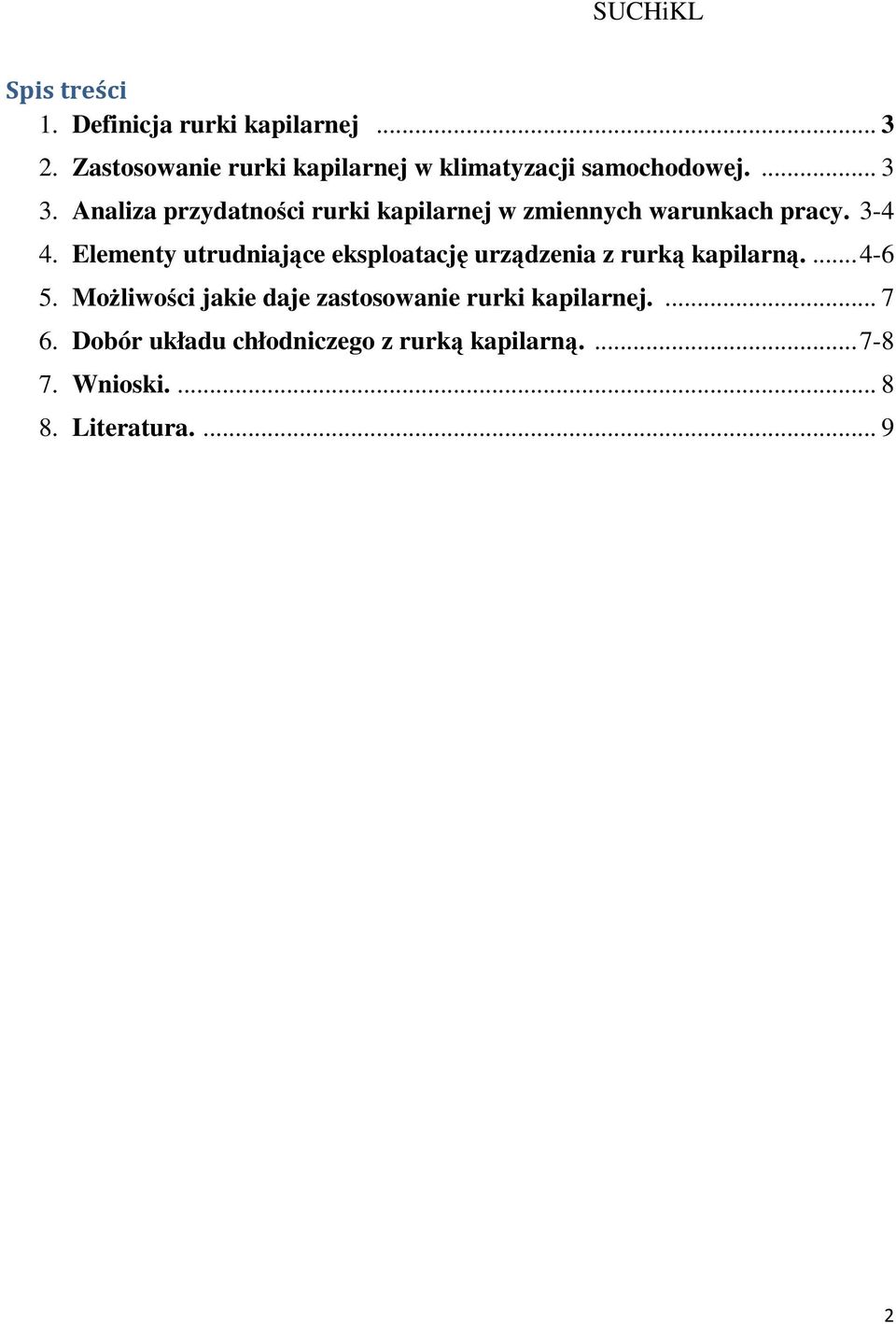 Analiza przydatności rurki kapilarnej w zmiennych warunkach pracy. 3-4 4.