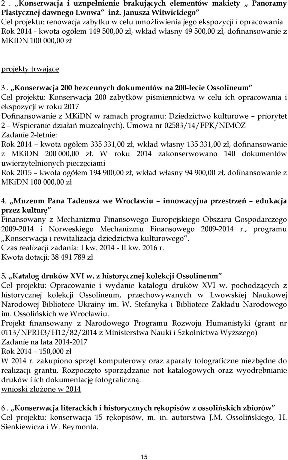 000,00 zł projekty trwające 3.