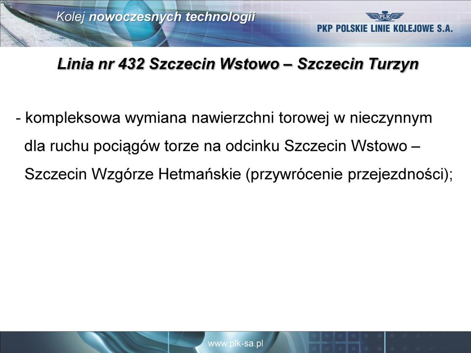 dla ruchu pociągów torze na odcinku Szczecin Wstowo