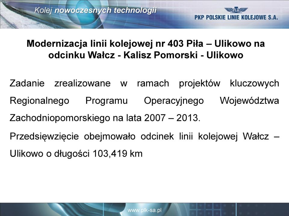 Regionalnego Programu Operacyjnego Województwa Zachodniopomorskiego na lata