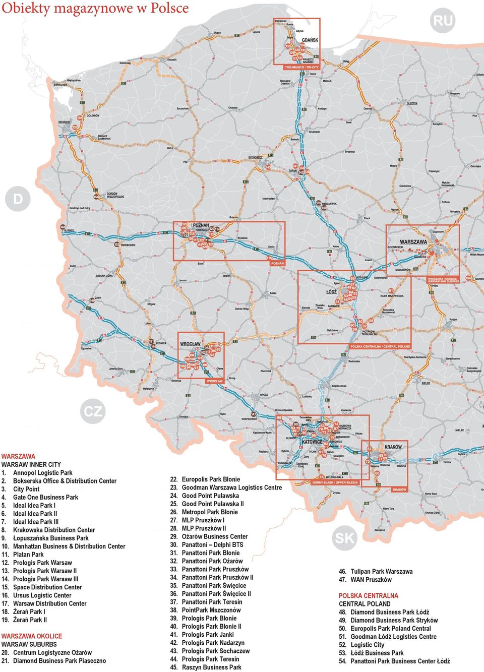 Prologis Park Warsaw II 14. Prologis Park Warsaw III 15. Space Distribution Center 16. Ursus Logistic Center 17. Warsaw Distribution Center 18. Żerań Park I 19.