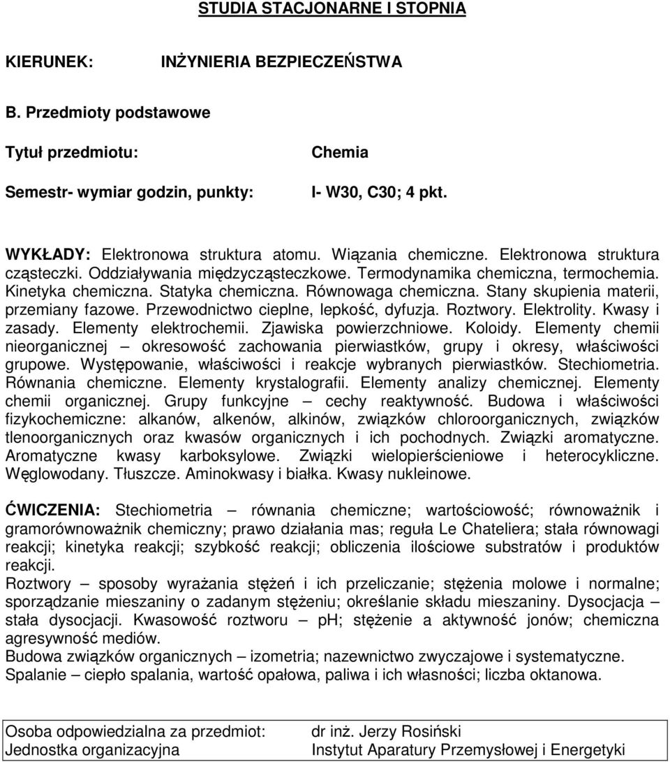 Przewodnictwo cieplne, lepkość, dyfuzja. Roztwory. Elektrolity. Kwasy i zasady. Elementy elektrochemii. Zjawiska powierzchniowe. Koloidy.