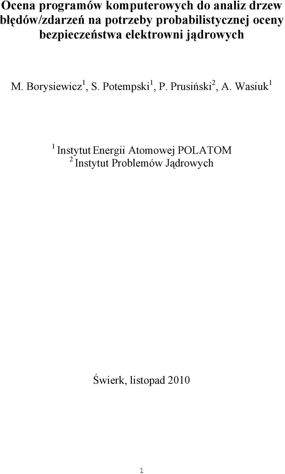 Borysiewicz 1, S. Potempski 1, P. Prusiński 2, A.