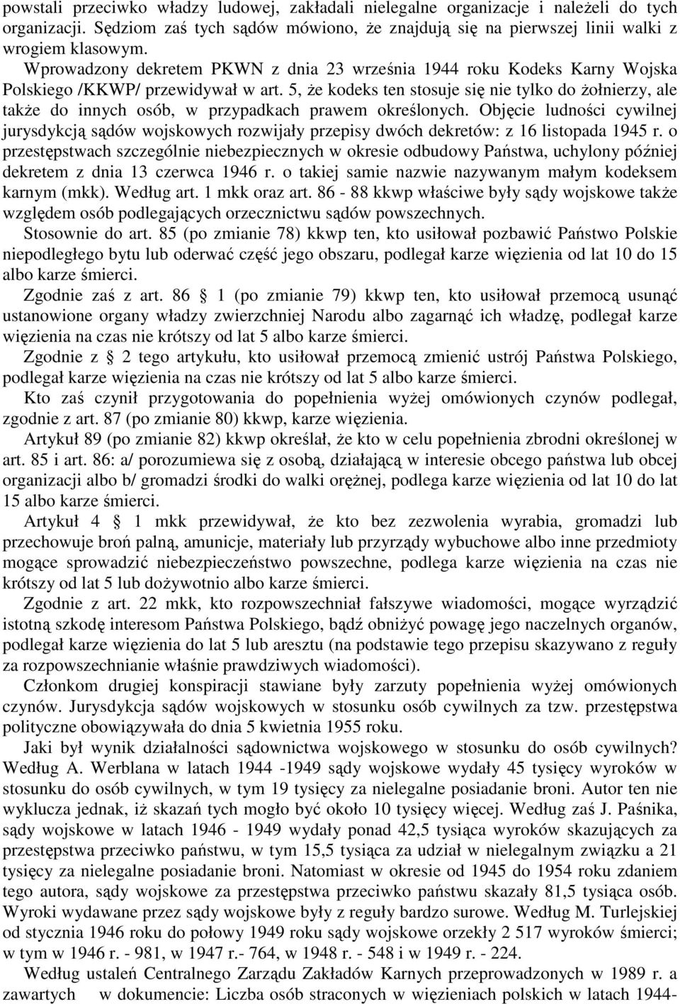 5, Ŝe kodeks ten stosuje się nie tylko do Ŝołnierzy, ale takŝe do innych osób, w przypadkach prawem określonych.