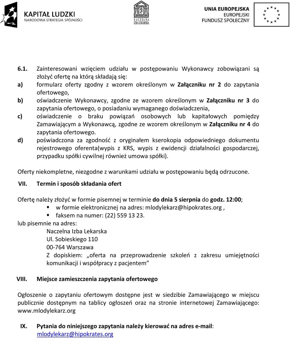 kapitałowych pomiędzy Zamawiającym a Wykonawcą, zgodne ze wzorem określonym w Załączniku nr 4 do zapytania ofertowego.