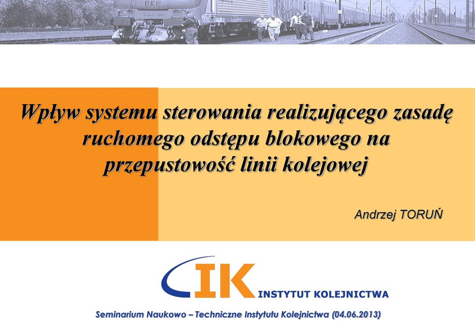 linii kolejowej Andrzej TORUŃ Seminarium