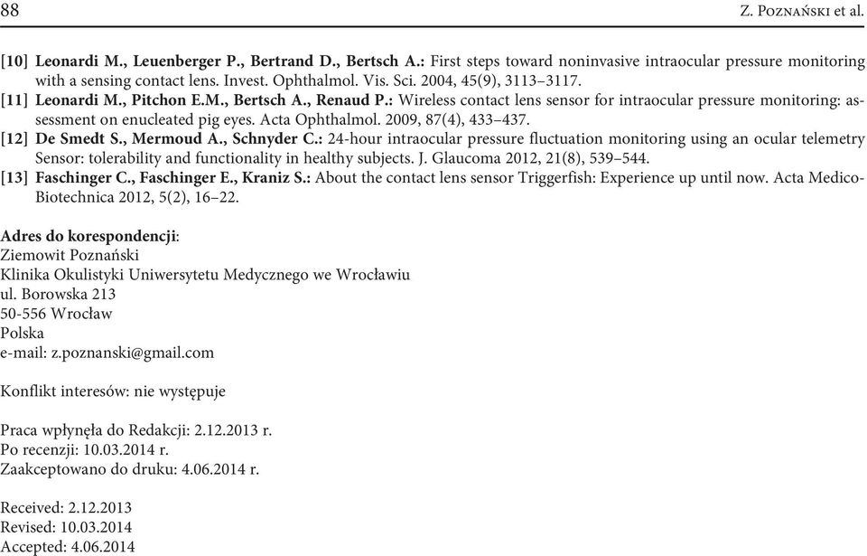 Acta Ophthalmol. 2009, 87(4), 433 437. [12] De Smedt S., Mermoud A., Schnyder C.