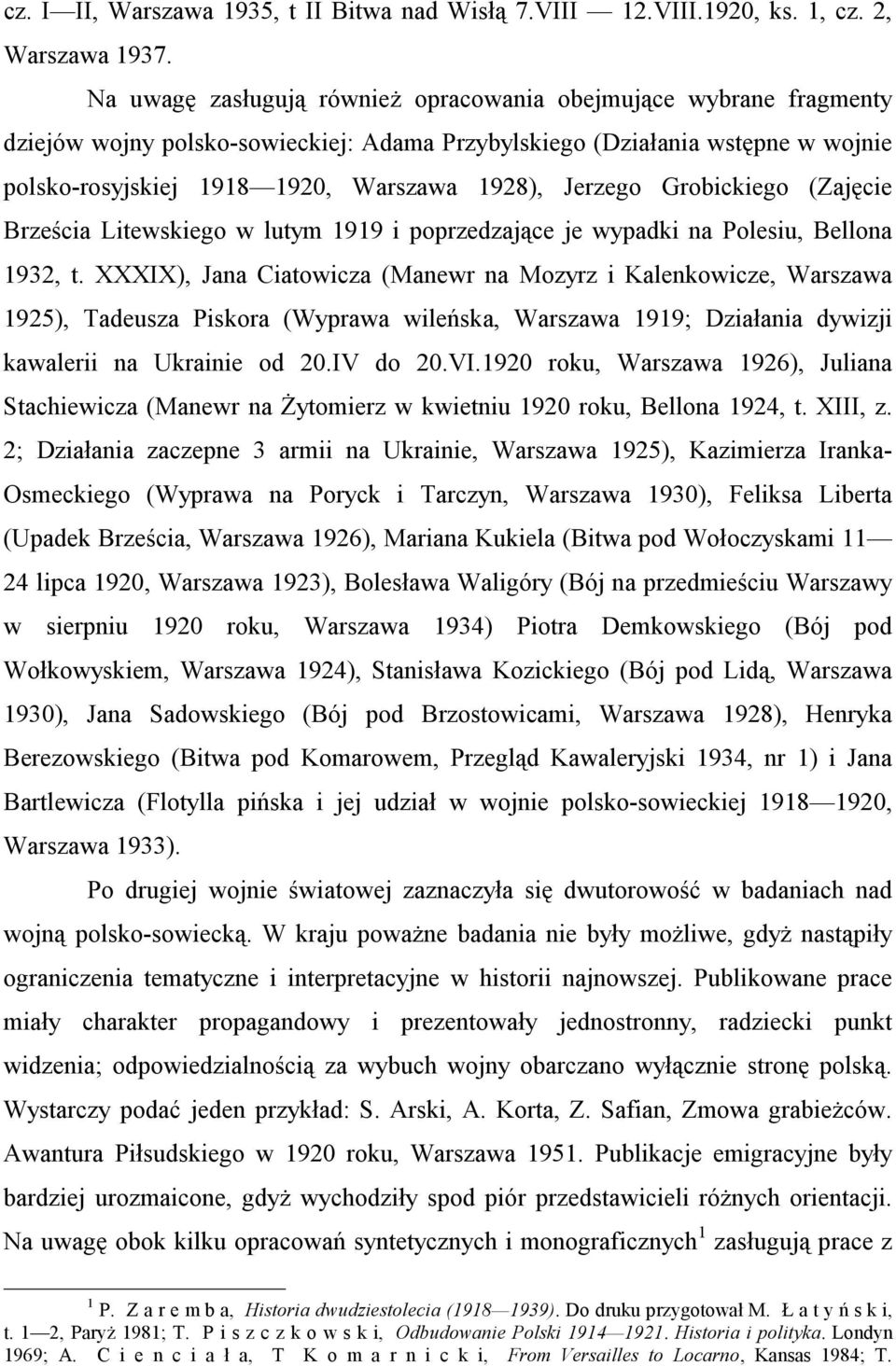 Jerzego Grobickiego (Zajęcie Brześcia Litewskiego w lutym 1919 i poprzedzające je wypadki na Polesiu, Bellona 1932, t.