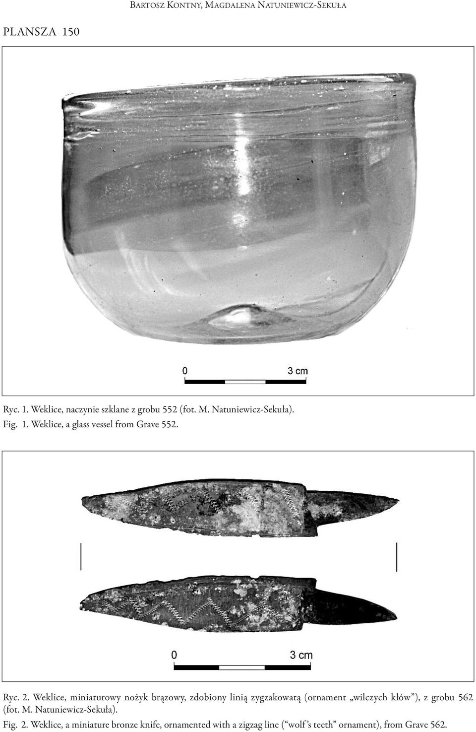 Weklice, miniaturowy nożyk brązowy, zdobiony linią zygzakowatą (ornament wilczych kłów ), z grobu