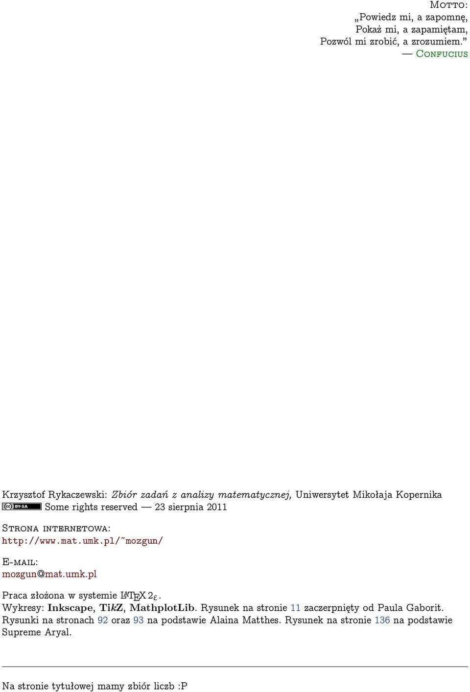 http://www.mat.umk.pl/ mozgu/ E-mail: mozgu@mat.umk.pl Praca złożoa w systemie L A TEX ε. Wykresy: Ikscape TikZ MathplotLib.