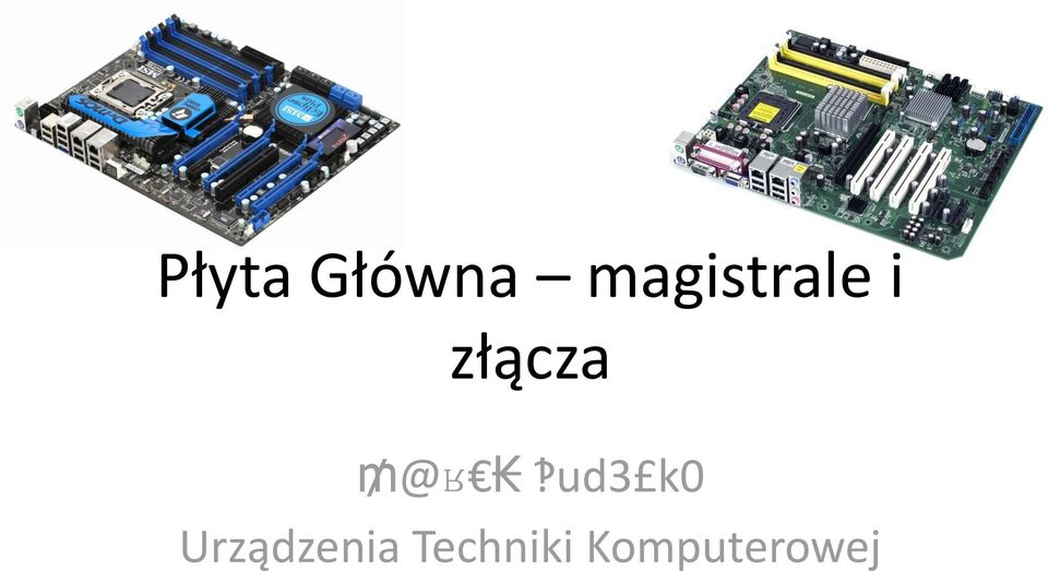 złącza @ʁ ud3 k0