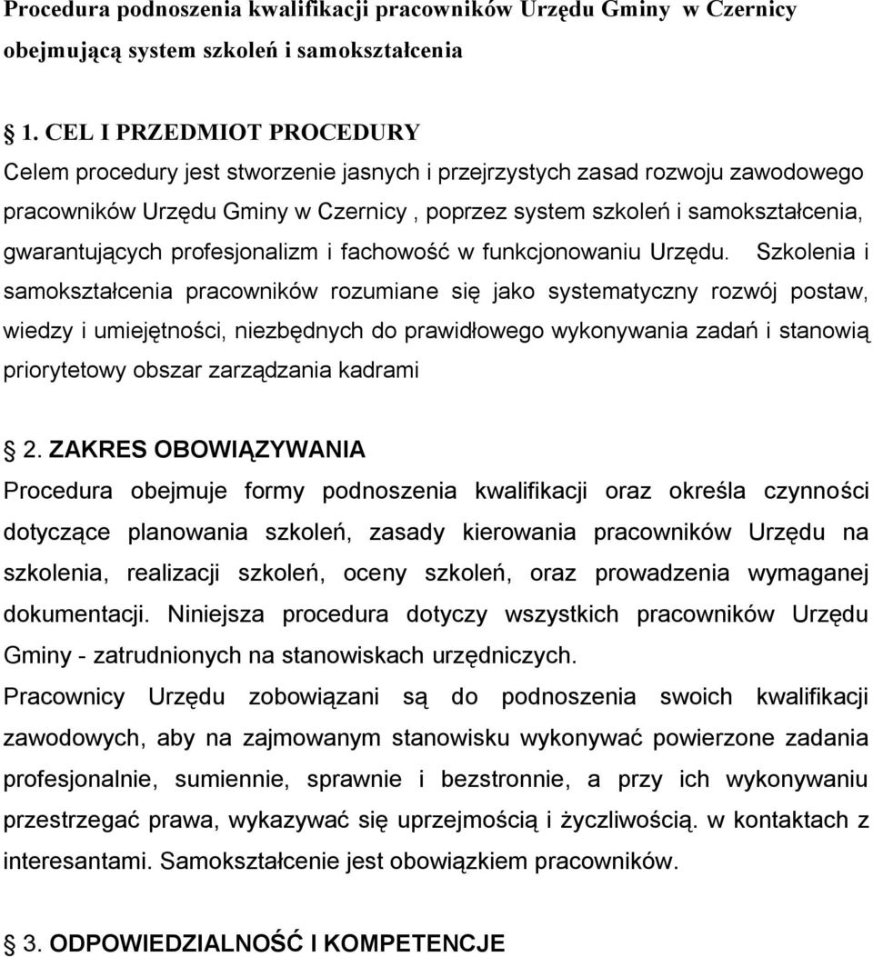 gwarantujących profesjonalizm i fachowość w funkcjonowaniu Urzędu.