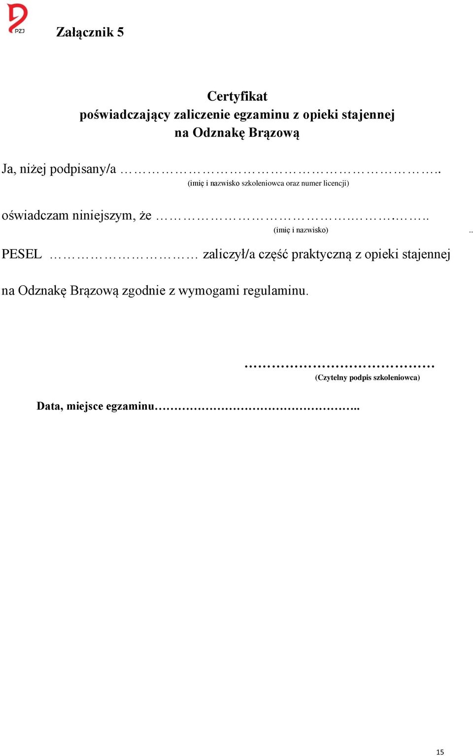 . (imię i nazwisko szkoleniowca oraz numer licencji) oświadczam niniejszym, że.